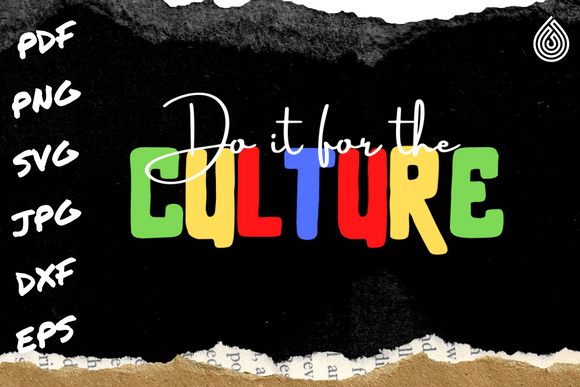 Do It for the Culture, Black History: A Digital Design for Creativity and Expression